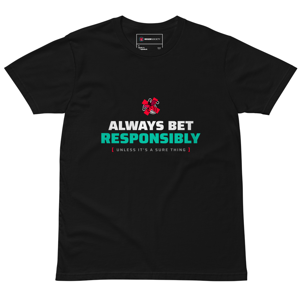 Always Bet Responsibly Unless It's a Sure Thing