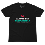Always Bet Responsibly Unless It's a Sure Thing