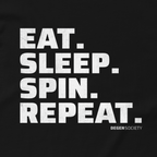 Eat. Sleep. Spin. Repeat. Tee