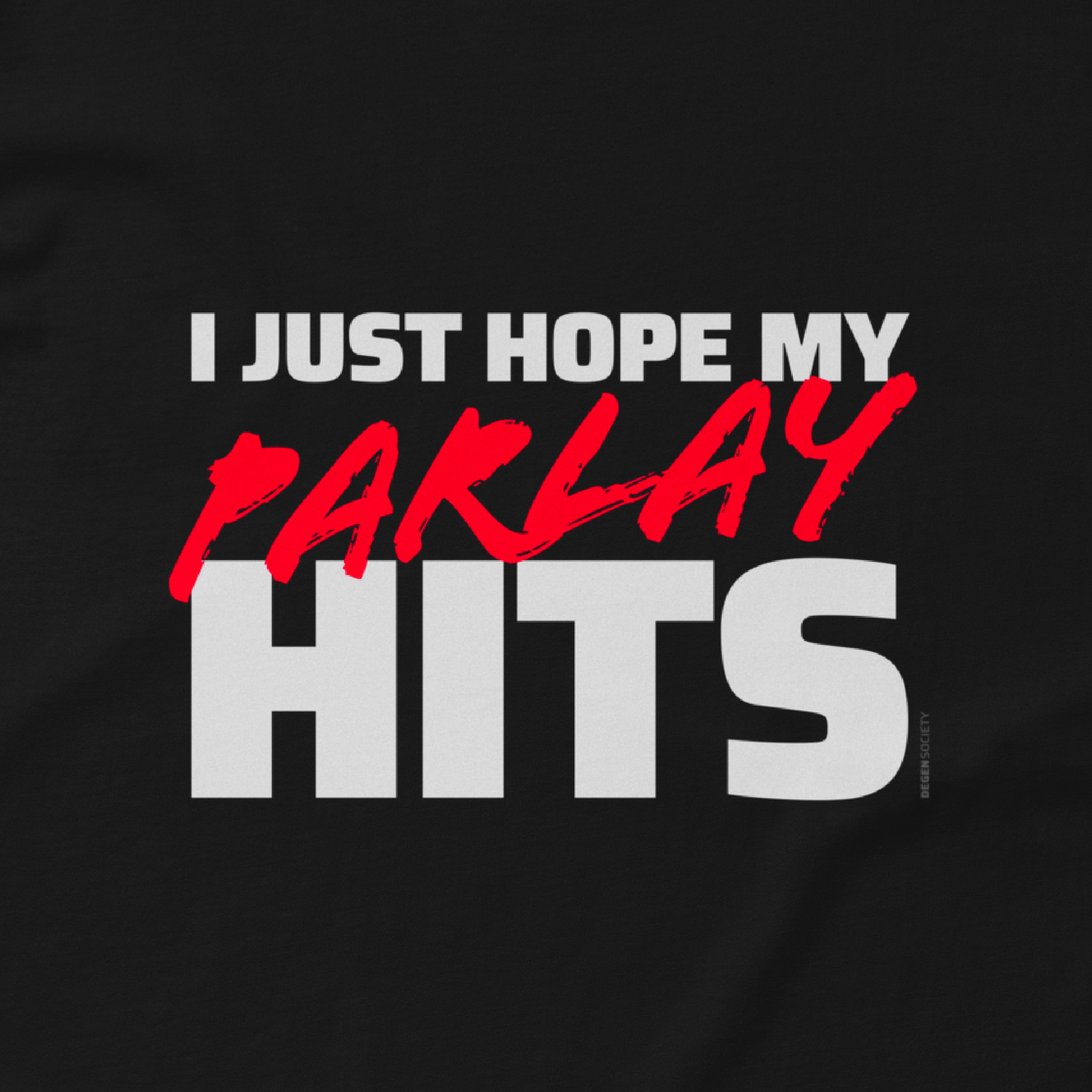 I Just Hope My Parlay Hits