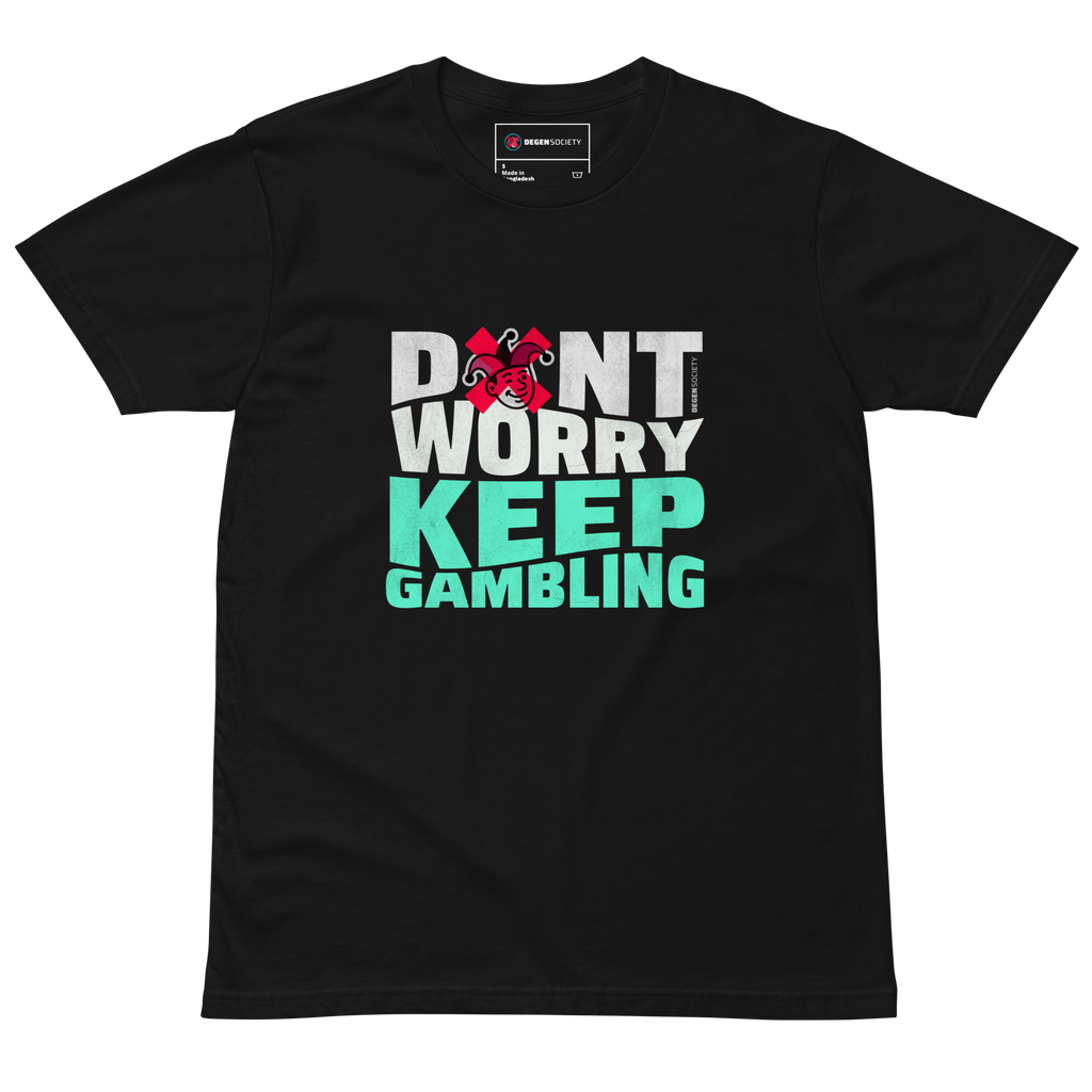 Black t-shirt with 'Don't Worry Keep Gambling' text and cartoon character on a white background